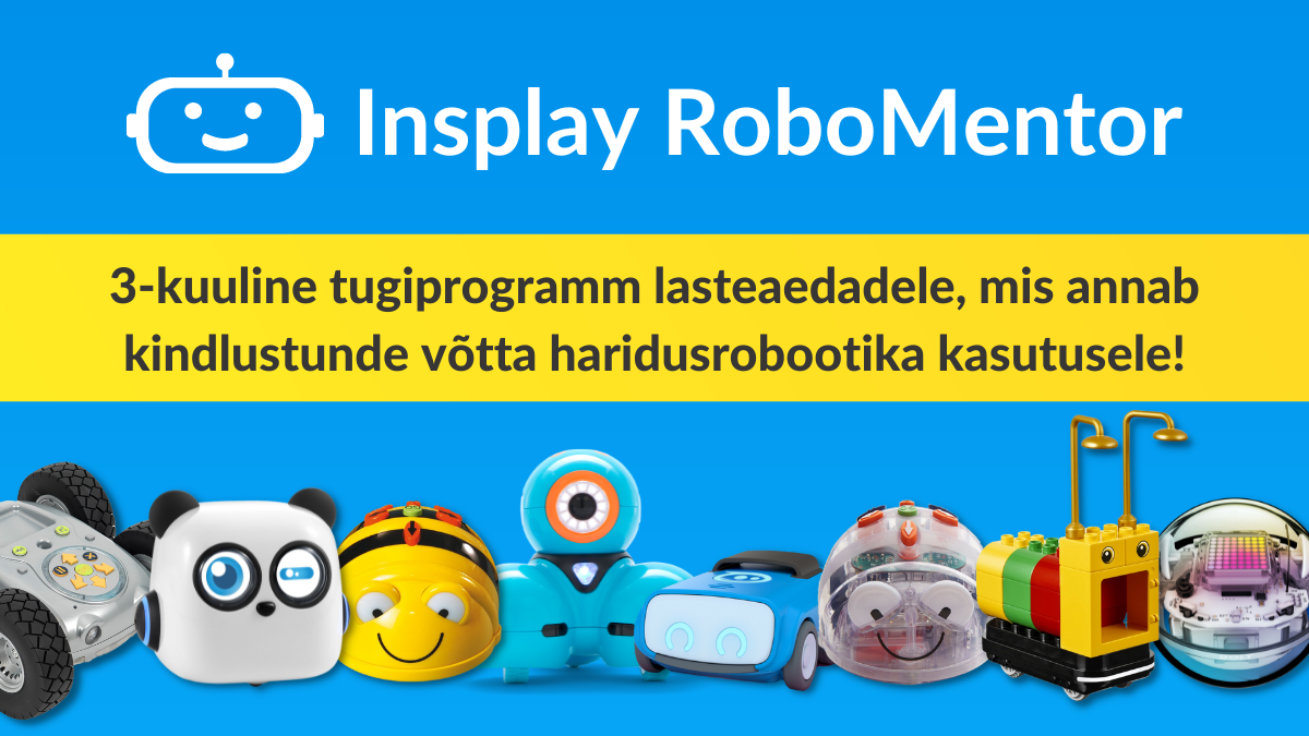 Insplay Robomentor - lasteaedade tugiprogramm ja robootikakoolitused